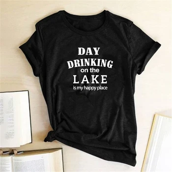 Ден Пиене на Езерото - моето Щастливо място, Тениски с писмото Принтом, Дамски Летни Ризи XS-4XL Ropa XS-4XL Mujer